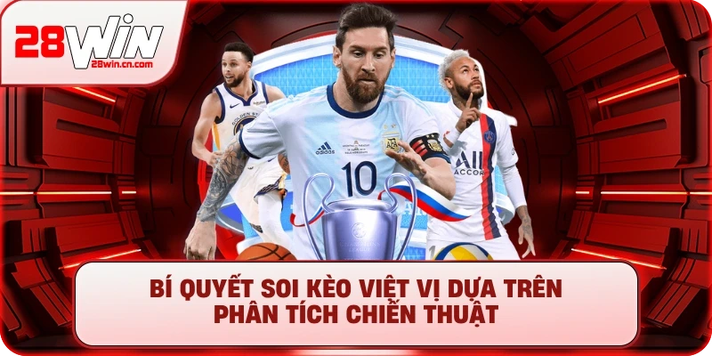 Kèo Việt Vị - Cách Soi Kèo Chuẩn Xác Cho Người Mới Bắt Đầu 3 Bí quyết soi kèo việt vị dựa trên phân tích chiến thuật